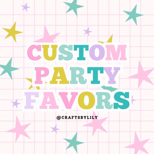 Custom Party Favors